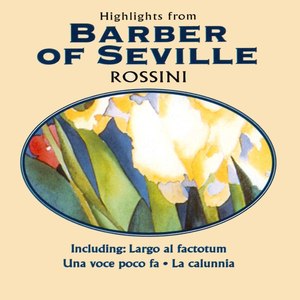 Rossini: Highlights From Barber Of Seville