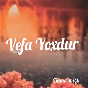 Vefa Yoxdur