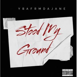 STOOD MY GROUND (Explicit)