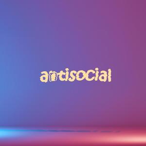antisocial (feat. Kheeno) (Explicit)