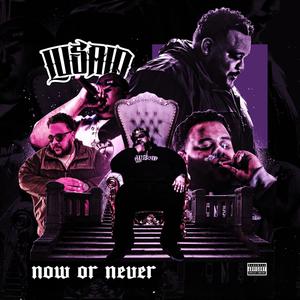 Now or Never (Explicit)