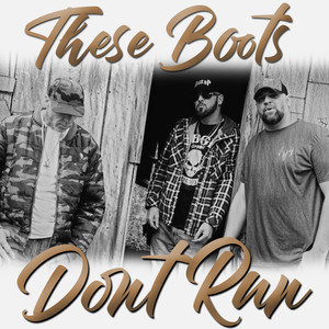 These Boots Don't Run (feat. Walt Lamb) (Explicit)
