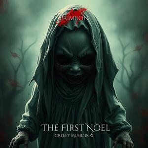 The First Noel (Creepy Music Box)