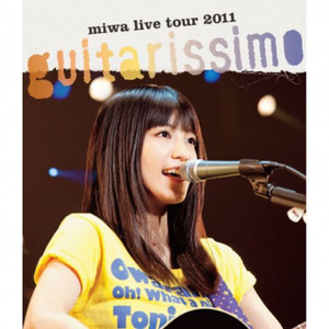 miwa live tour 2011 “guitarissimo”