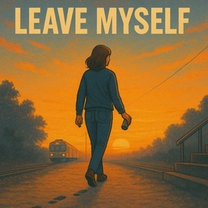 Leave Myself (feat. サンダー！ガスモト！！)