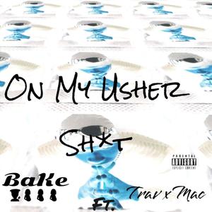 On My Usher **** (feat. Trav & Marcus Mac)
