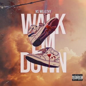 Walk Em Down (Explicit)