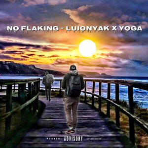 no flaking (feat. Yoga Flame) [Explicit]