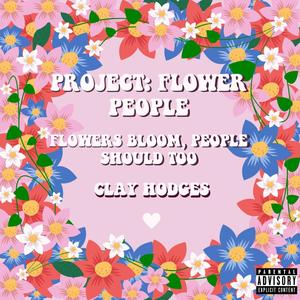 Project: Flower People (Explicit)