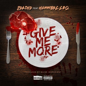 Give Me More(feat. Hannibal Leq) (Explicit)