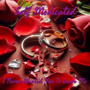 I Never Wanted You To Leave Me (Explicit)