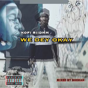 We Dey Okay (Explicit)