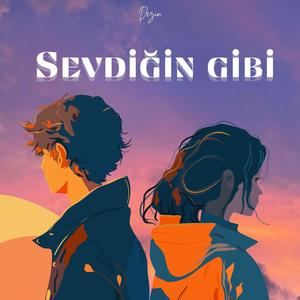 Sevdiğin Gibi (Explicit)