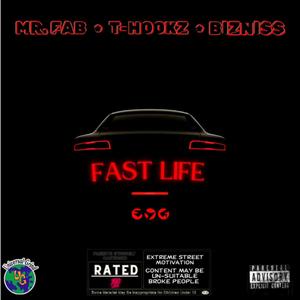 Fast Life (feat. BIZNISS & MR. FAB) (Explicit)