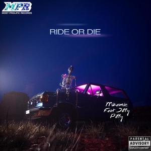 Ride Or Die (feat. Jiffy Piffy ) [Explicit]