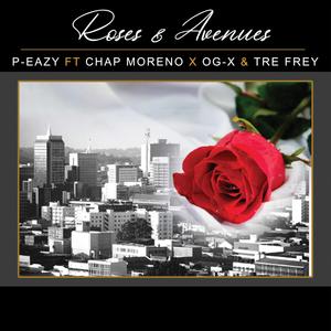 Roses & Avenues(feat. Chap Moreno, Og X & Trey Frey) (Explicit)