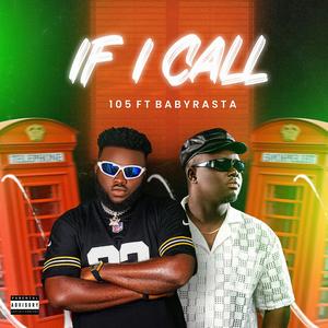 If i call (feat. Baby Rasta DeChampionbwoy)