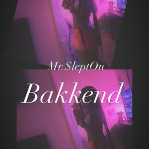 Bakkend (Explicit)