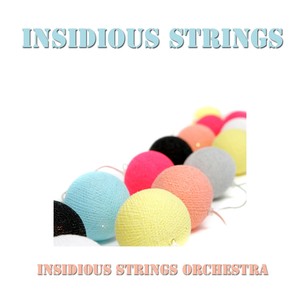 Insidious Strings