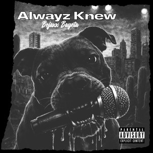 Alwayz Knew (Explicit)
