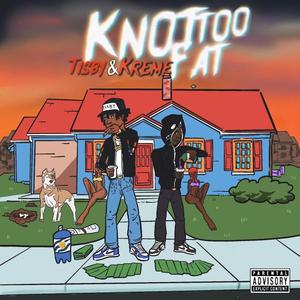 Knot Too Fat (feat. Kreme) [Explicit]