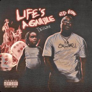 Lifes A Gamble (Deluxe) [Explicit]