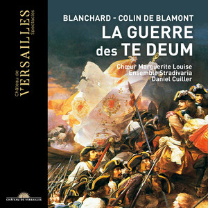 Blanchard & Colin de Blamont: Guerre des Te Deum