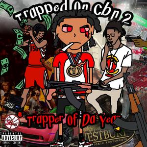 Trapped On Cbn 2: Trapper Of Da Year (Explicit)