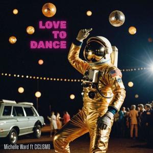 Love to Dance (feat. Ciclismo)