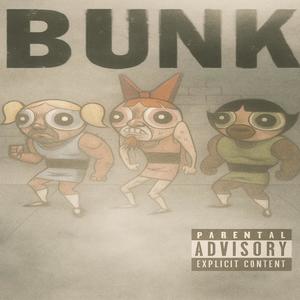 BUNK (Explicit)