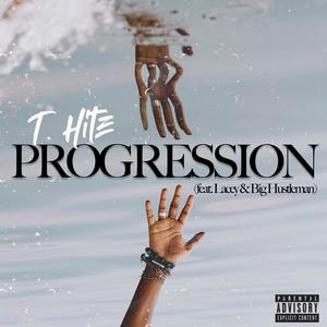 Progression (feat. Big Hustleman & Lacey) [Explicit]