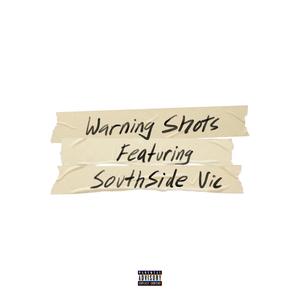 Warning Shots (feat. SouthSide Vic) (Explicit)