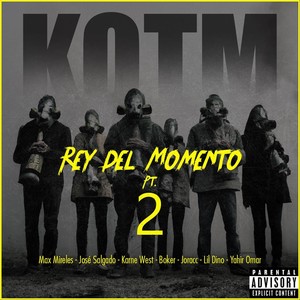 Rey del Momento, Pt. 2 (feat. Karne West, José Salgado, Boker, Joracc, Lil Dino & Yahir Omar) [Explicit]