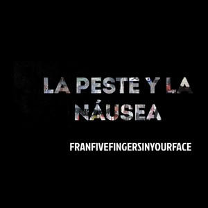 La Peste y la Náusea