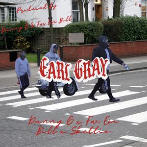 Earl Gray (feat. Fw Em Bill & Skettio) (Explicit)
