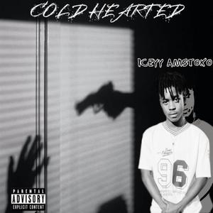 Cold Hearted (Explicit)