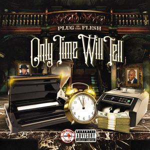 Only Time Will Tell (Explicit)