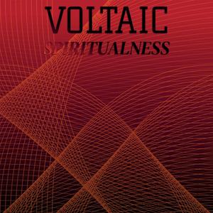 Voltaic Spiritualness