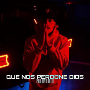 Que Nos Perdone Dios (feat. David Pateo) [Explicit]