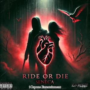 Ride or Die (feat. Seneca) [Explicit]