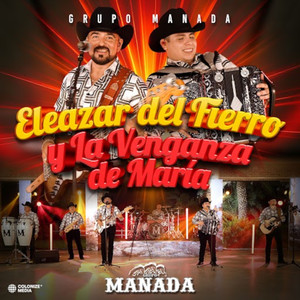 Eleazar del Fierro y La Venganza de María (En Vivo|Explicit)