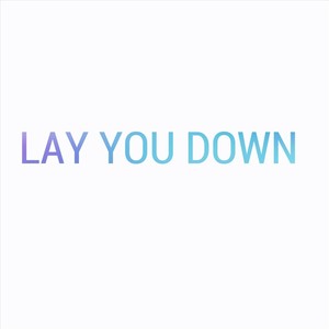 Lay You Down