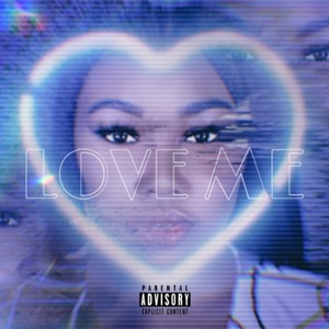 Love Me (Explicit)