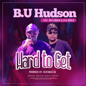 HARD TO GET (feat. Willionair & Lefa Mosea)