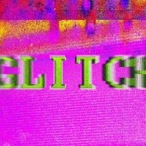 GLITCH