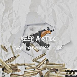 Keep a Sticc (feat. Young Woody & Lil Koi) (Explicit)