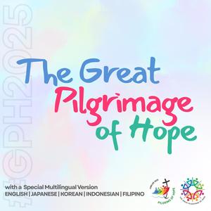 The Great Pilgrimage of Hope (Multiligual Version)