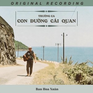 Ban Hoa Xuân - Anh Ði Trên Ðường Cái Quan / Tôi Ði Từ Ải Nam Quan