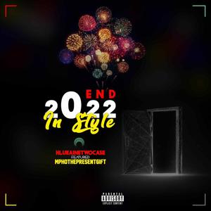 End 2022 in Style (feat. MPHOTHEPRESENTGIFT) [Motivational sound] [Explicit]