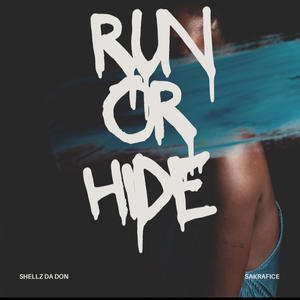 Run or hide (feat. Sakrafice) (Explicit)